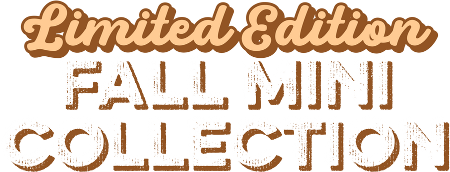 Limited Edition Fall Mini Collection